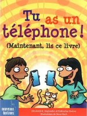 Tu as un téléphone !